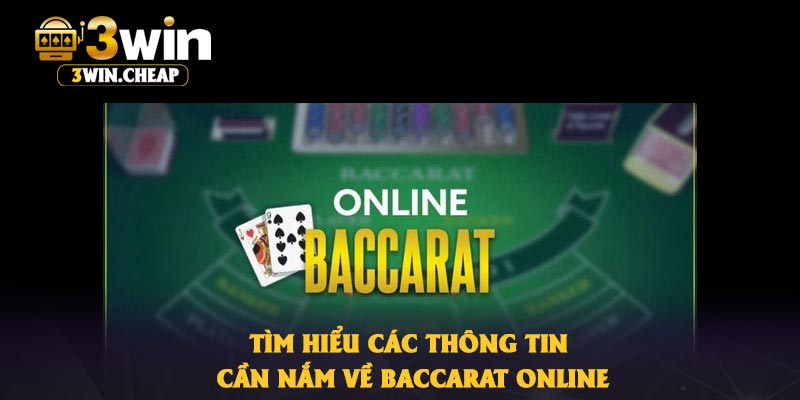 Tìm hiểu các thông tin cần nắm về baccarat online